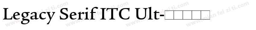 Legacy Serif ITC Ult字体转换